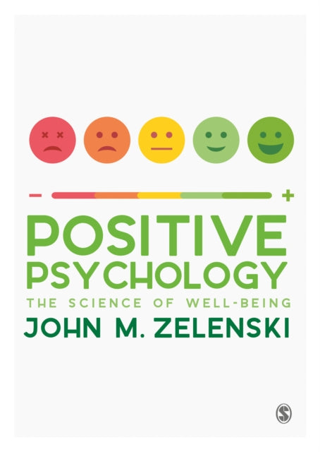 Positive Psychology: The Science of Well-Being