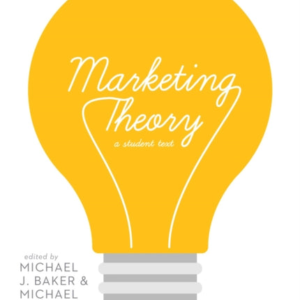 Marketing Theory: A Student Text