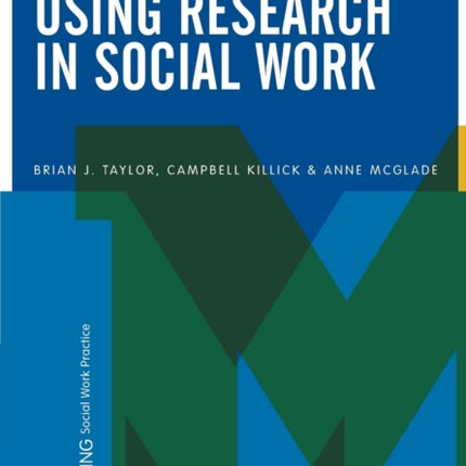 Understanding and Using Research in Social Work