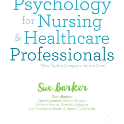 Psychology for Nursing and Healthcare Professionals: Developing Compassionate Care