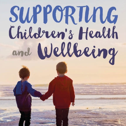 Supporting Children′s Health and Wellbeing