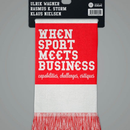 When Sport Meets Business: Capabilities, Challenges, Critiques