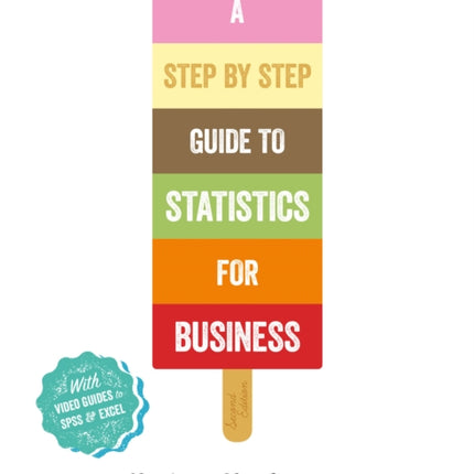 A Step-By-Step Introduction to Statistics for Business