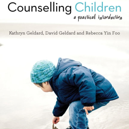 Counselling Children: A Practical Introduction