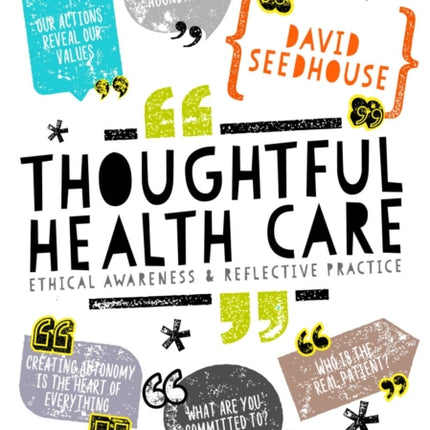 Thoughtful Health Care: Ethical Awareness and Reflective Practice