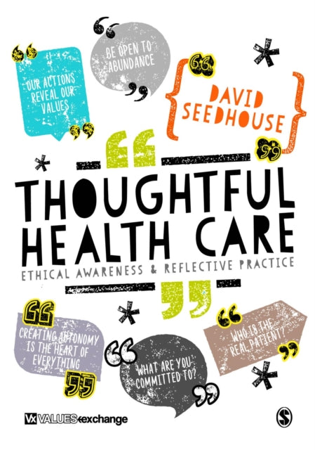 Thoughtful Health Care: Ethical Awareness and Reflective Practice