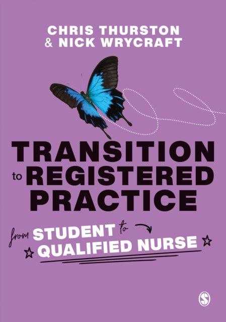 Transition to Registered Practice: From Student to Qualified Nurse