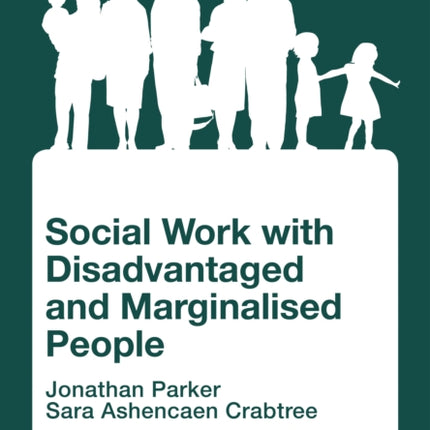 Social Work with Disadvantaged and Marginalised People