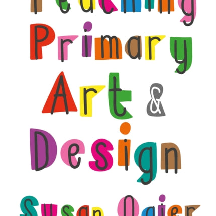 Teaching Primary Art and Design