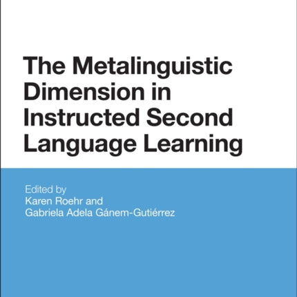 The Metalinguistic Dimension in Instructed Second Language Learning Advances in Instructed Second Language Acquisition Research