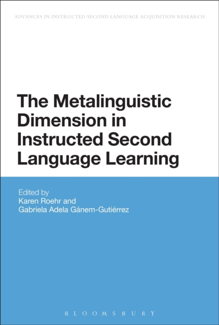 The Metalinguistic Dimension in Instructed Second Language Learning Advances in Instructed Second Language Acquisition Research