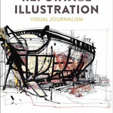 Reportage Illustration: Visual Journalism