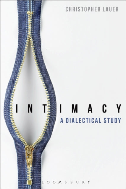 Intimacy: A Dialectical Study