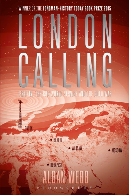 London Calling: Britain, the BBC World Service and the Cold War