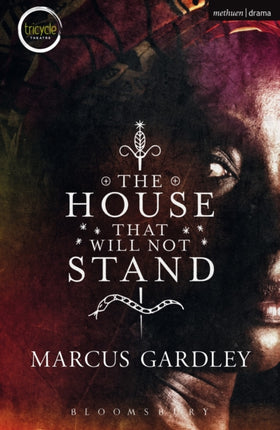 The House That Will Not Stand Modern Plays