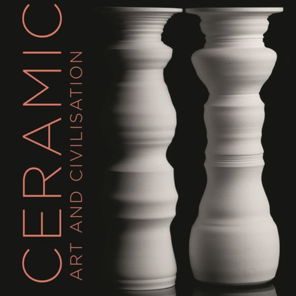 Ceramic, Art and Civilisation