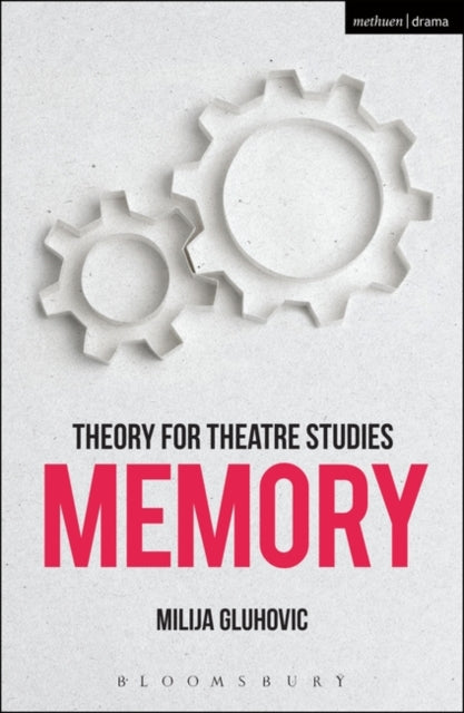 Theory for Theatre Studies Memory