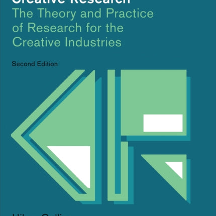 Creative Research: The Theory and Practice of Research for the Creative Industries