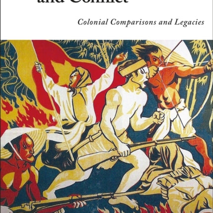 Decolonization and Conflict Colonial Comparisons and Legacies