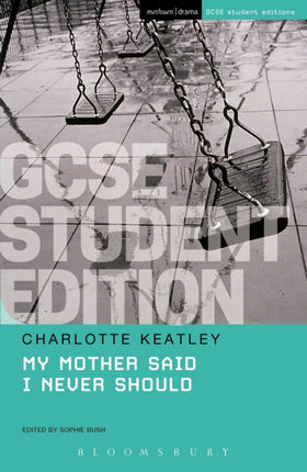 My Mother Said I Never Should GCSE Student