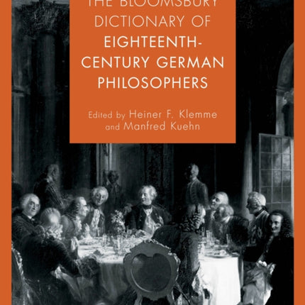 The Bloomsbury Dictionary of Eighteenth-Century German Philosophers