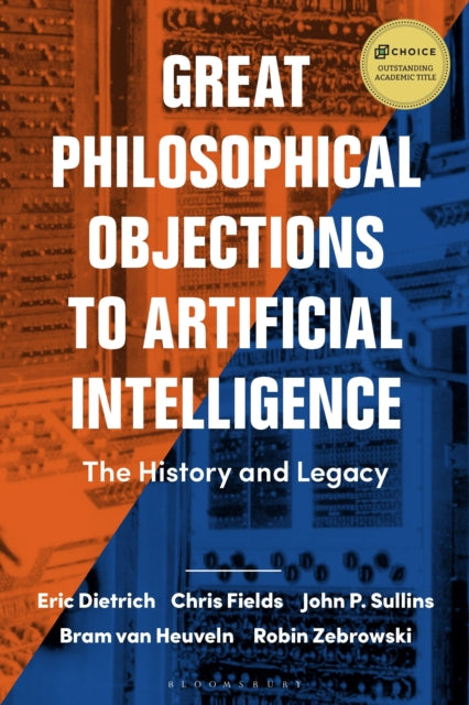 Great Philosophical Objections to Artificial Intelligence: The History and Legacy of the AI Wars