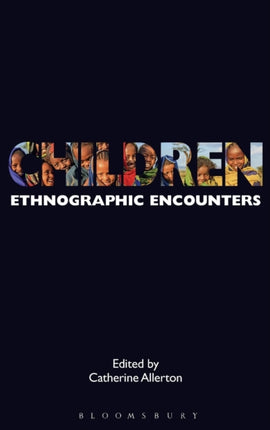 Children: Ethnographic Encounters