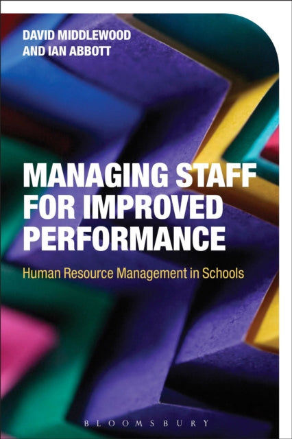 Managing Staff for Improved Performance: Human Resource Management in Schools