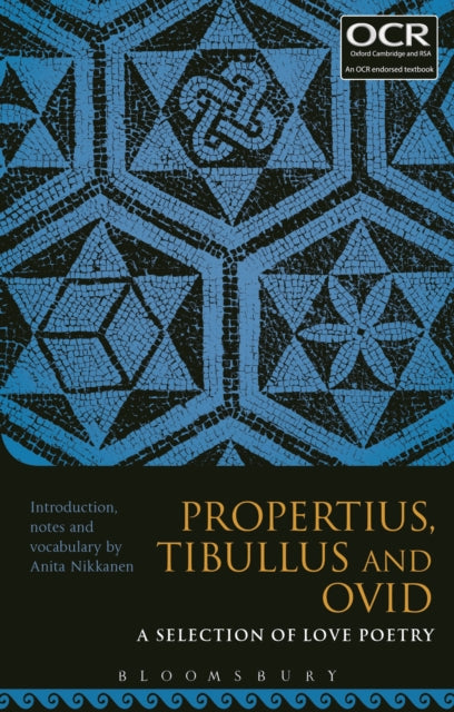 Propertius Tibullus and Ovid A Selection of Love