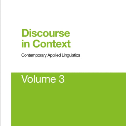 Discourse in Context Contemporary Applied Linguistics Volume 3 03