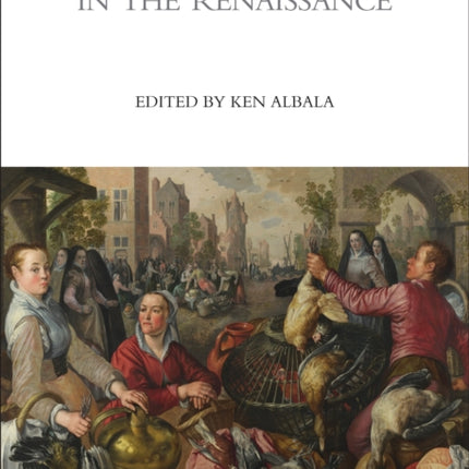 A Cultural History of Food in the Renaissance