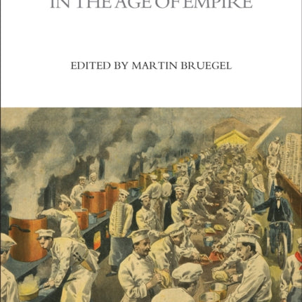 A Cultural History of Food in the Age of Empire