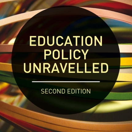 Education Policy Unravelled