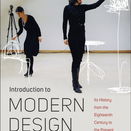 Introduction to Modern Design: Its History from the Eighteenth Century to the Present