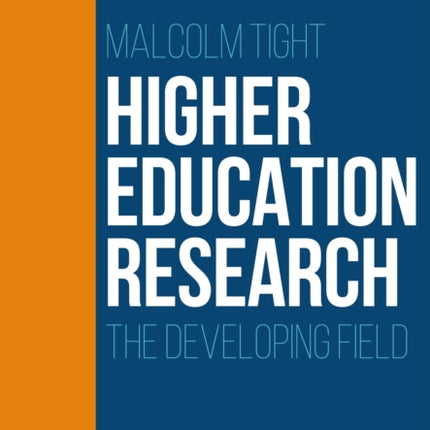 Higher Education Research: The Developing Field