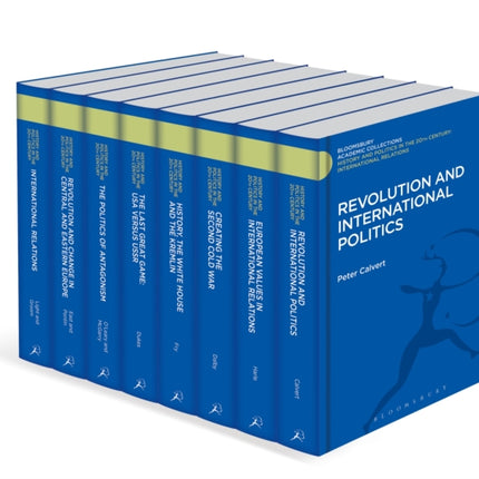 History and Politics in the 20th Century International Relations in the 20th Century  Bloomsbury Academic Collections History and Politics in the 20th Century Bloomsbury Academic