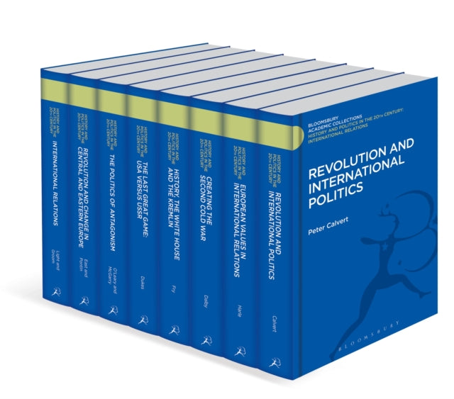 History and Politics in the 20th Century International Relations in the 20th Century  Bloomsbury Academic Collections History and Politics in the 20th Century Bloomsbury Academic