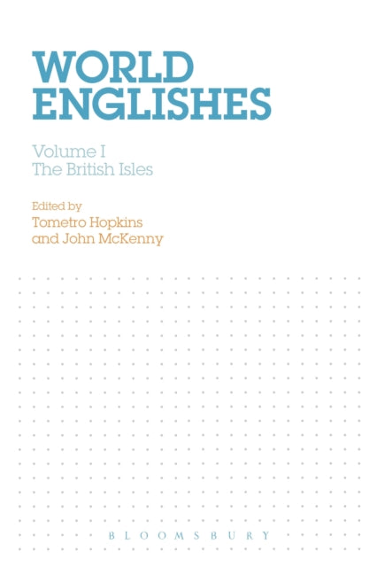 World Englishes: Volume I: The British Isles