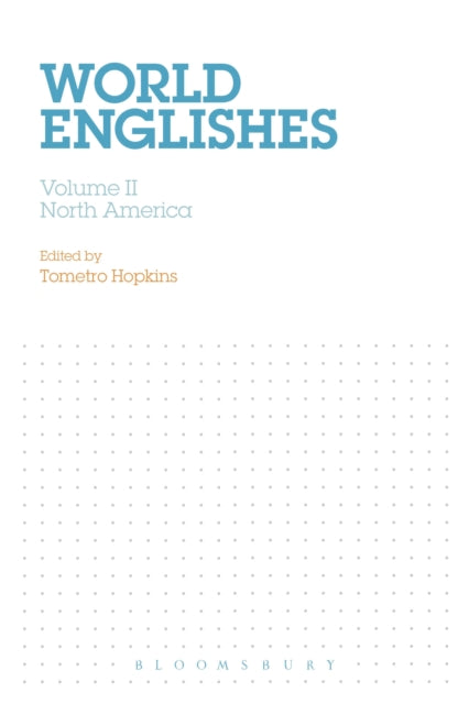 World Englishes: Volume II: North America