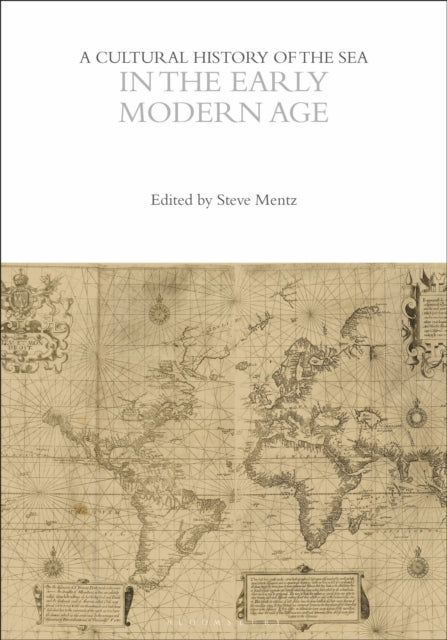 A Cultural History of the Sea in the Early Modern Age