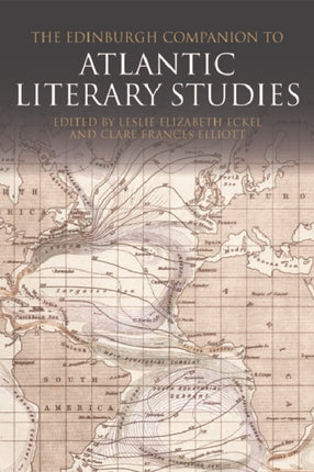 The Edinburgh Companion to Atlantic Literary