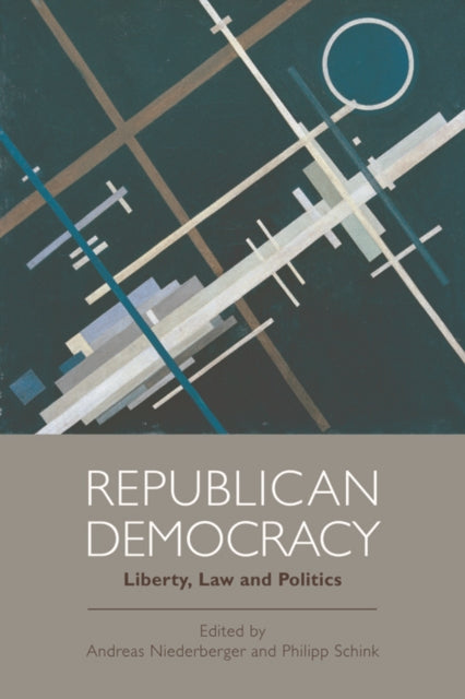 Republican Democracy: Liberty, Law and Politics