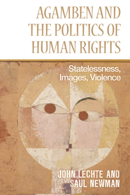 Agamben and the Politics of Human Rights: Statelessness, Images, Violence