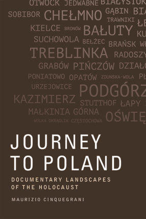 Journey to Poland: Documentary Landscapes of the Holocaust