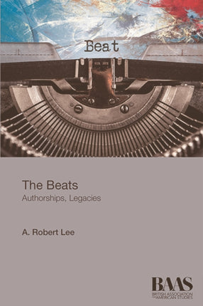 The Beats: Authorship, Legacies