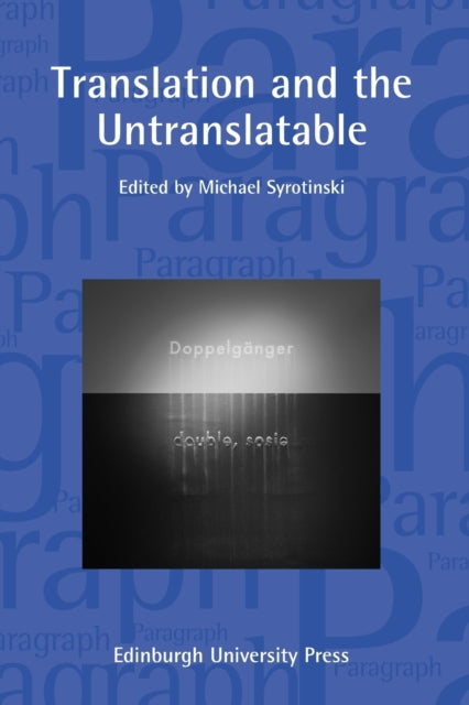 Translation and the Untranslatable: Paragraph Volume 38, Number 2