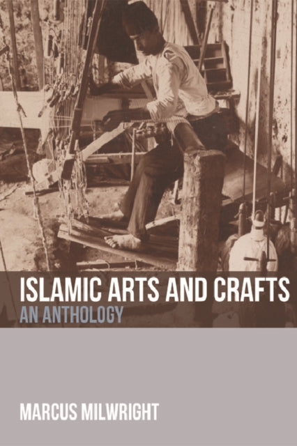 Islamic Arts and Crafts: An Anthology