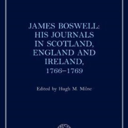 James Boswell, the Journals in Scotland, England and Ireland, 1766-1769