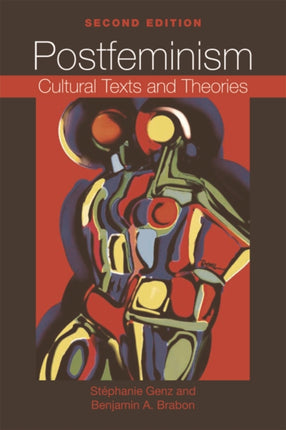 Postfeminism: Cultural Texts and Theories