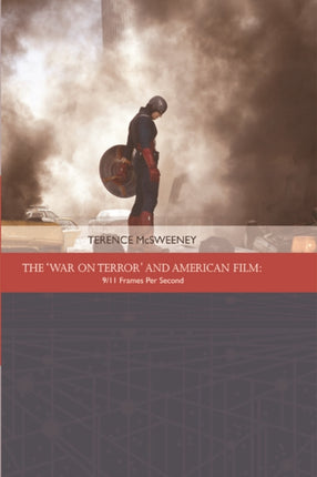 The 'War on Terror' and American Film: 9/11 Frames Per Second